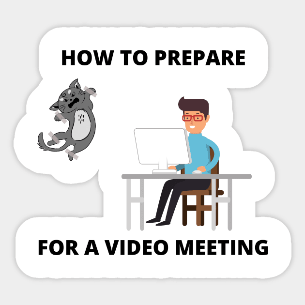 How To Prepare For A Video Meeting Joke Cat Meme Zoom Call Sticker by ohsheep